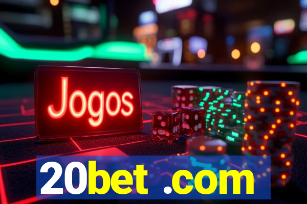 20bet .com