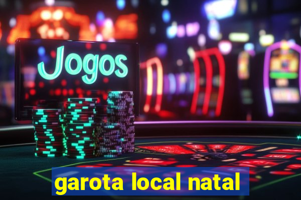 garota local natal