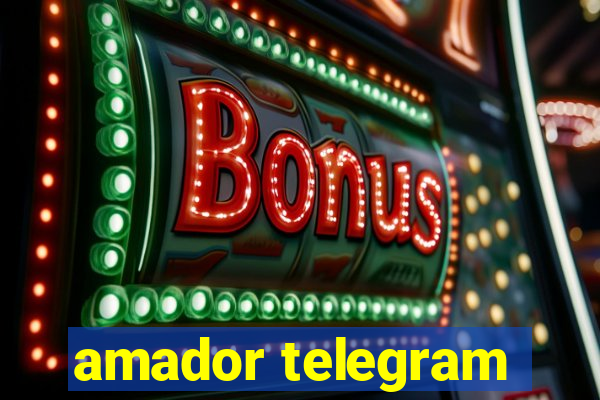 amador telegram