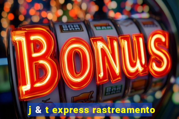 j & t express rastreamento