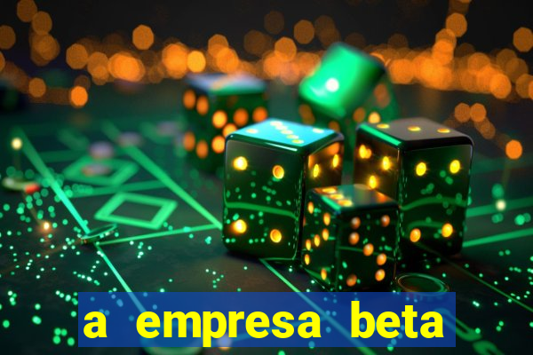 a empresa beta finalizou dezembro com 20 unidades
