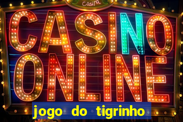 jogo do tigrinho deposito minimo 5 reais