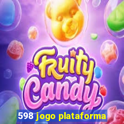 598 jogo plataforma
