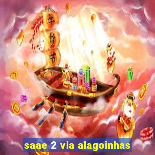 saae 2 via alagoinhas