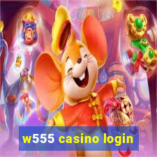 w555 casino login