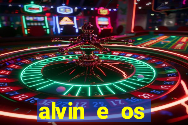 alvin e os esquilos 3 filme completo dublado mega filmes