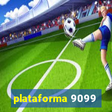 plataforma 9099