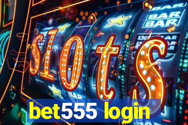 bet555 login