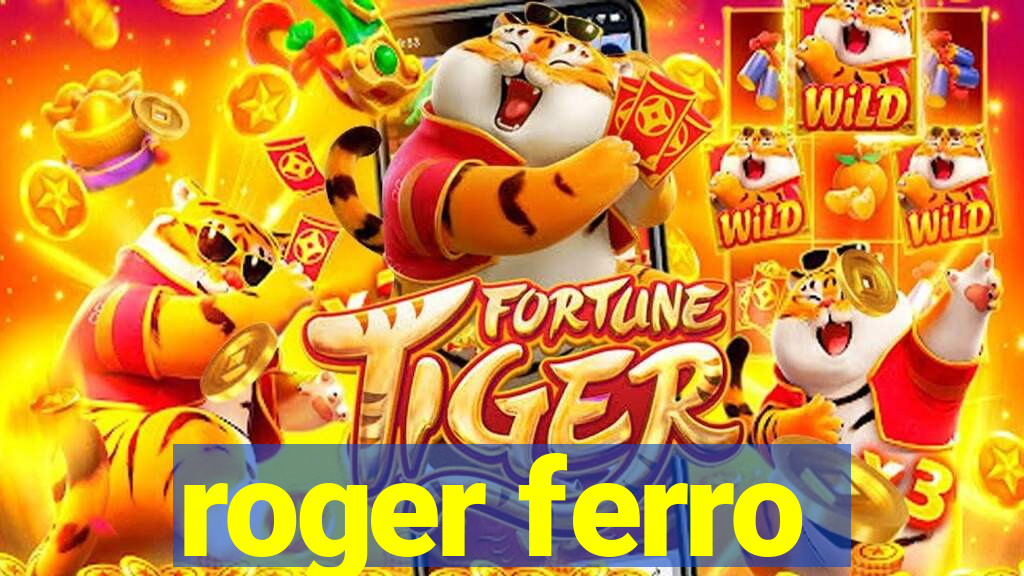 roger ferro