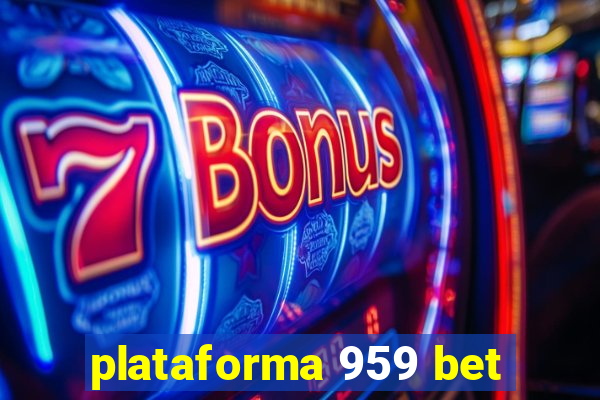 plataforma 959 bet