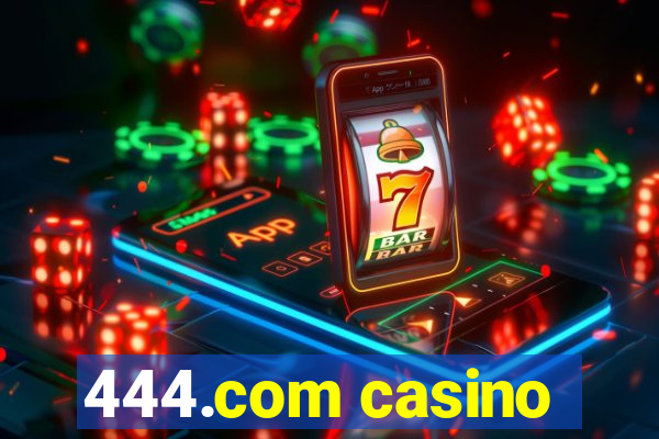444.com casino