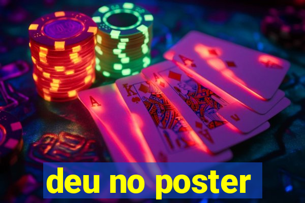 deu no poster