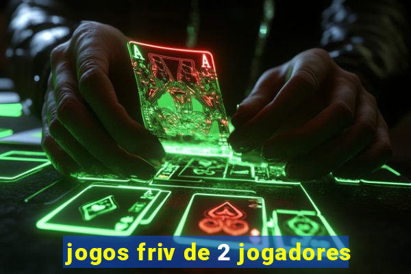 jogos friv de 2 jogadores