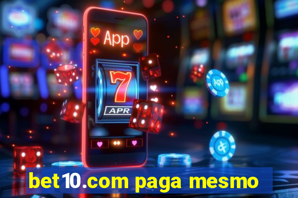 bet10.com paga mesmo