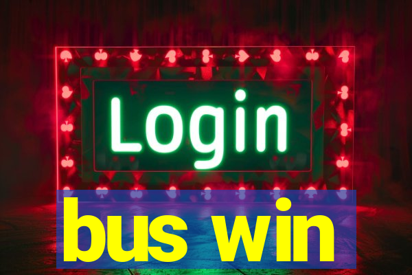 bus win
