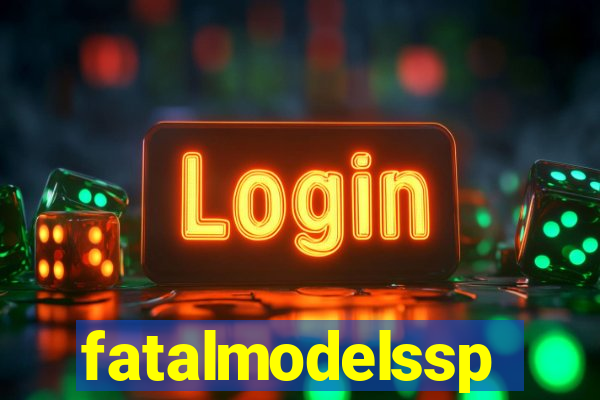 fatalmodelssp