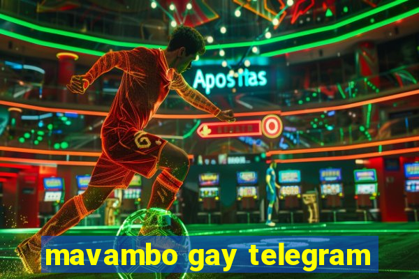 mavambo gay telegram
