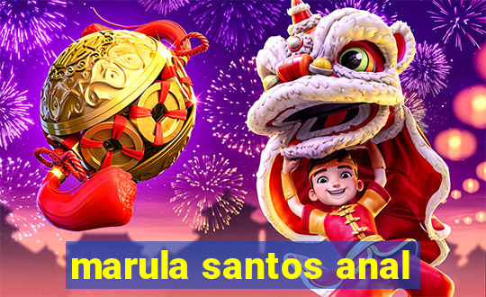 marula santos anal