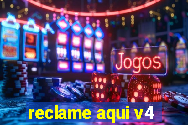 reclame aqui v4