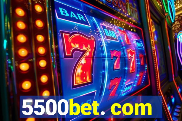 5500bet. com