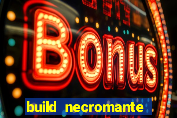 build necromante diablo 4