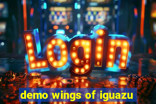 demo wings of iguazu