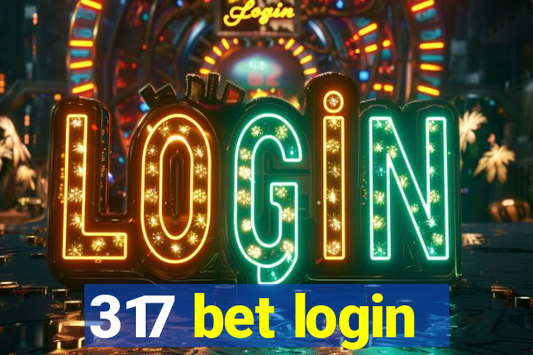 317 bet login