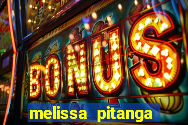 melissa pitanga cinthia santos