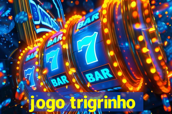 jogo trigrinho