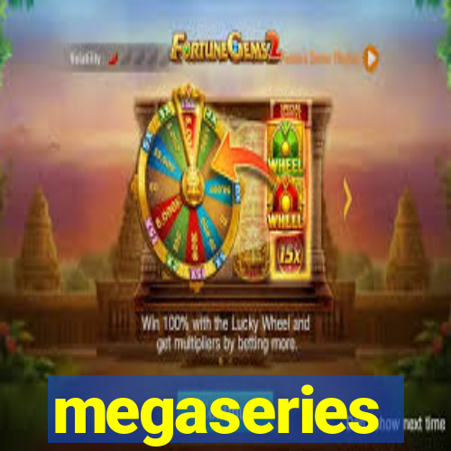 megaseries