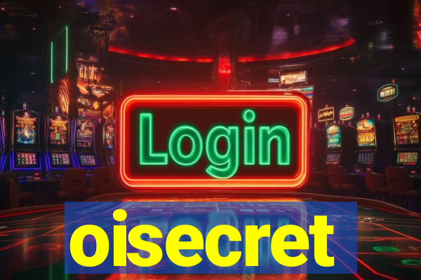 oisecret