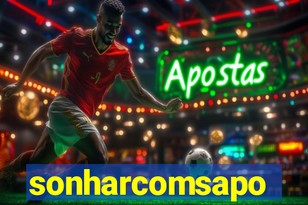 sonharcomsapo