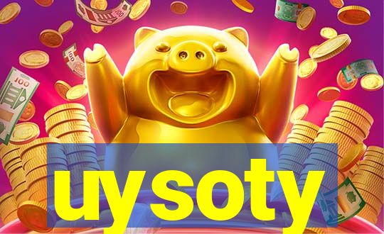 uysoty