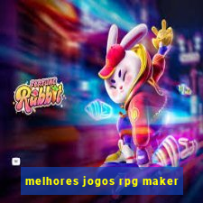 melhores jogos rpg maker