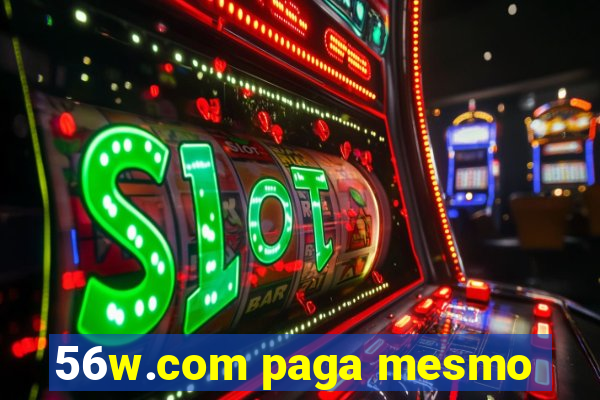 56w.com paga mesmo