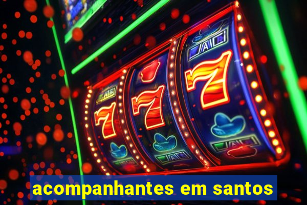 acompanhantes em santos