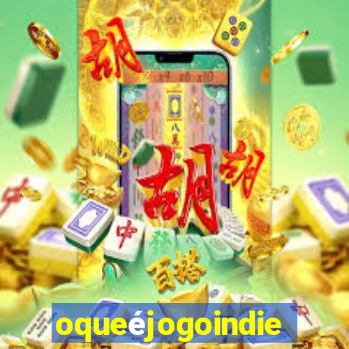 oqueéjogoindie