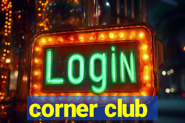 corner club