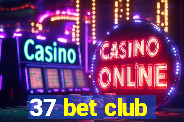 37 bet club