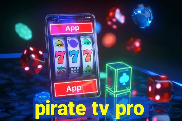 pirate tv pro