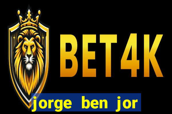 jorge ben jor fortuna estimada