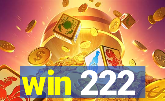win 222