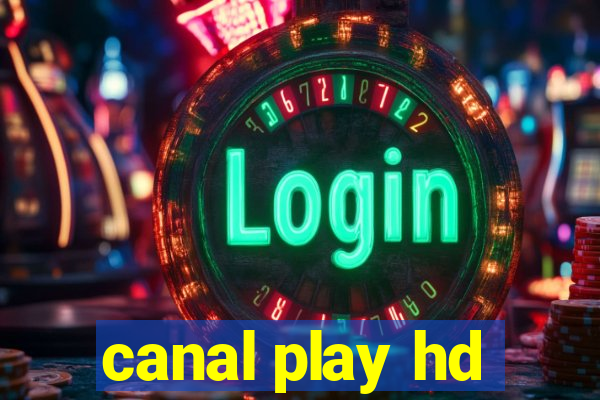canal play hd
