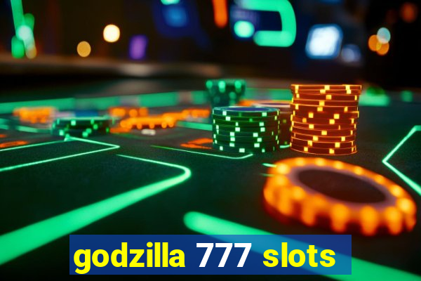 godzilla 777 slots