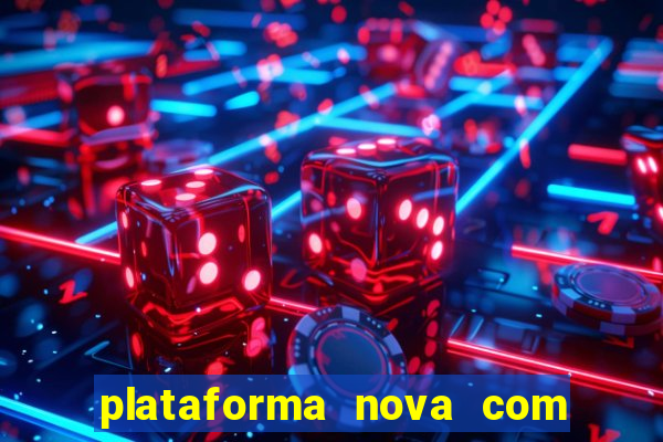 plataforma nova com bonus no cadastro