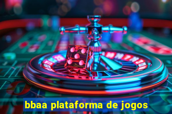 bbaa plataforma de jogos