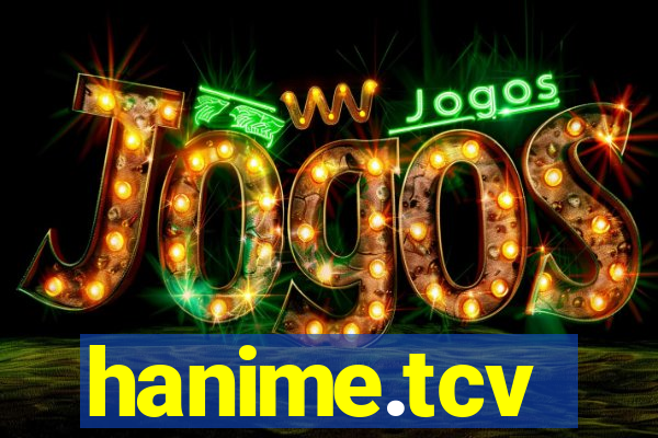 hanime.tcv