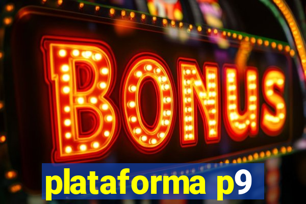 plataforma p9