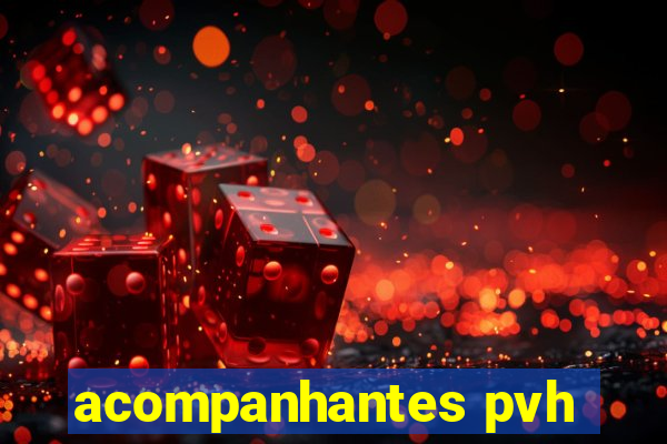 acompanhantes pvh
