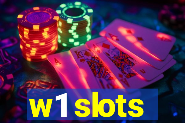 w1 slots